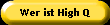 Wer ist High Q